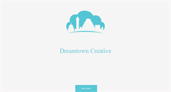 Desktop Screenshot of dreamtowncreative.com